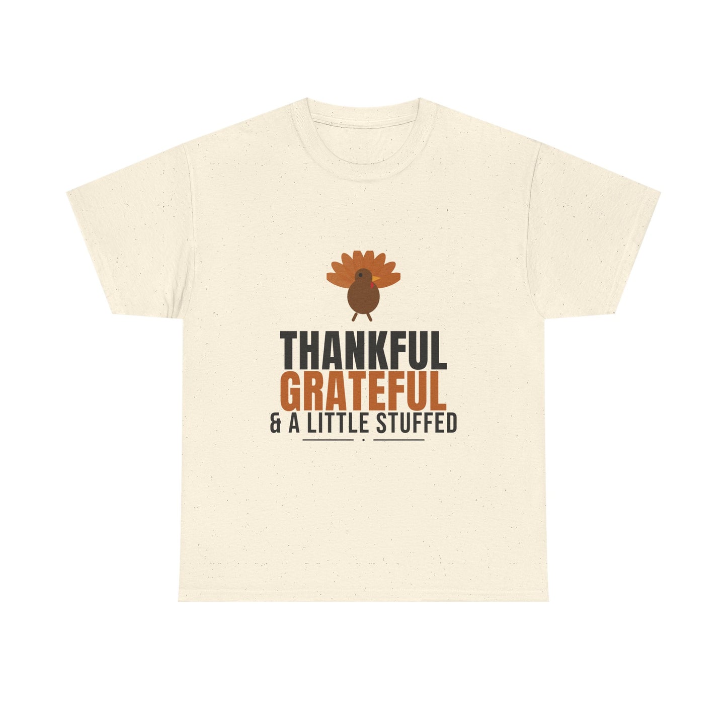Thankful Grateful And A Little Stuffed Tee | Thanksgiving