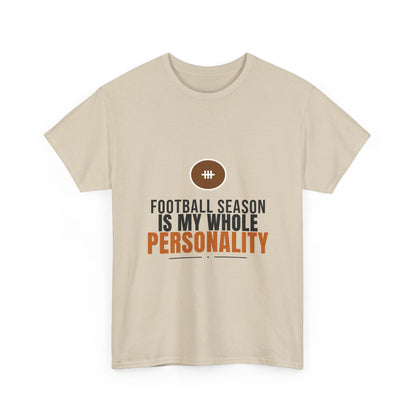 Football Season Is My Whole Personality Tee | Funny Fan