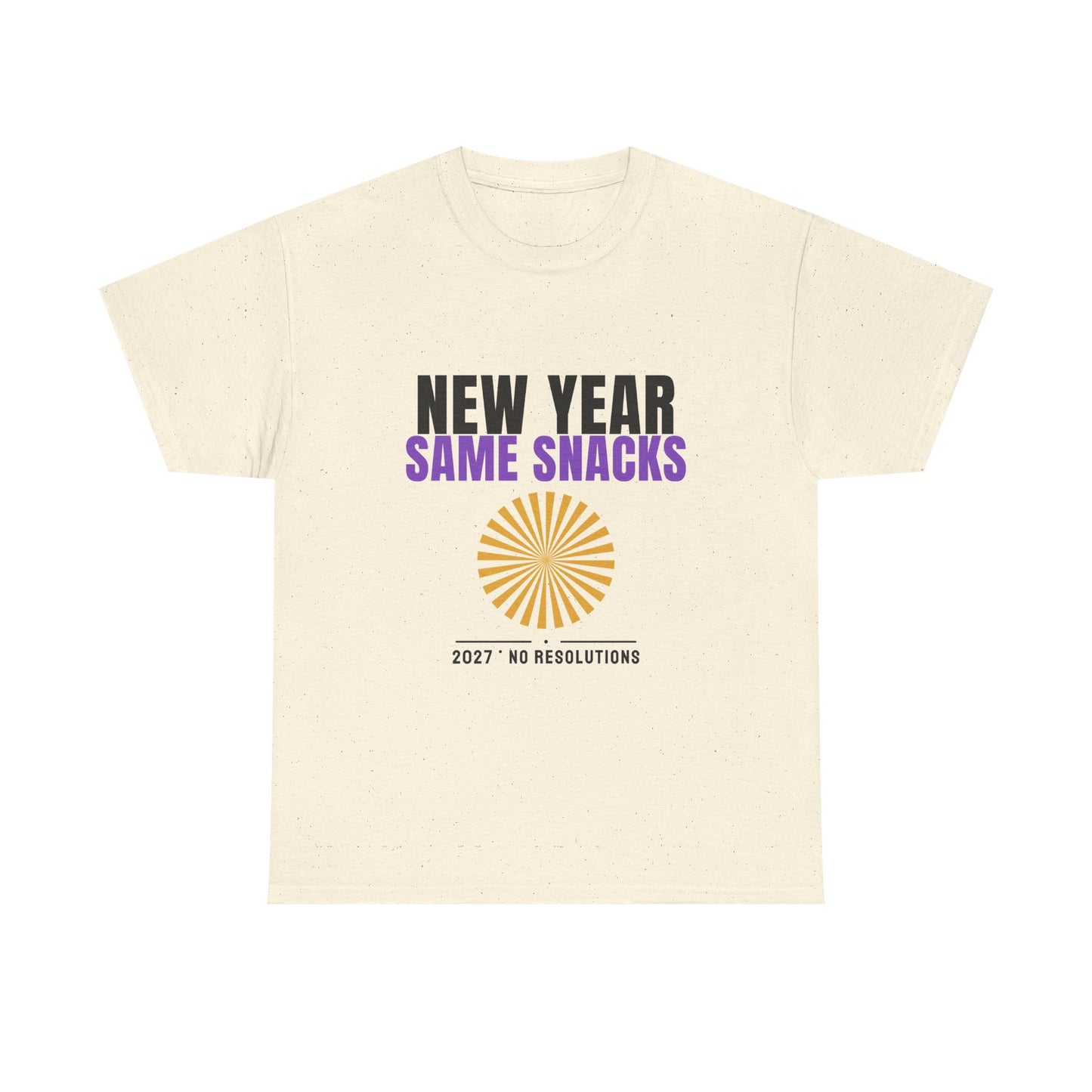 New Year Same Snacks Tee | Funny 2027 No Resolutions