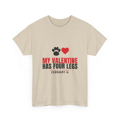 My Valentine Has Four Legs Tee | Funny Dog Cat Valentine
