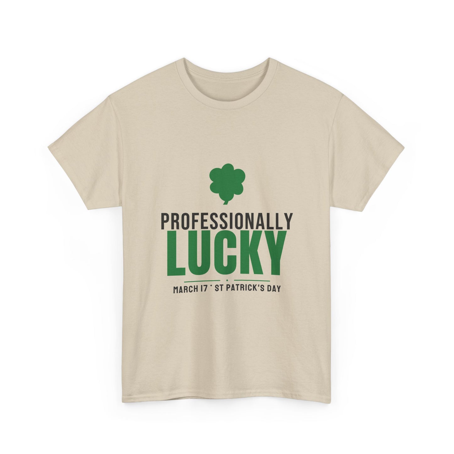 Professionally Lucky Tee | Funny St Patricks Day Shamrock