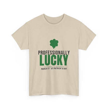 Professionally Lucky Tee | Funny St Patricks Day Shamrock