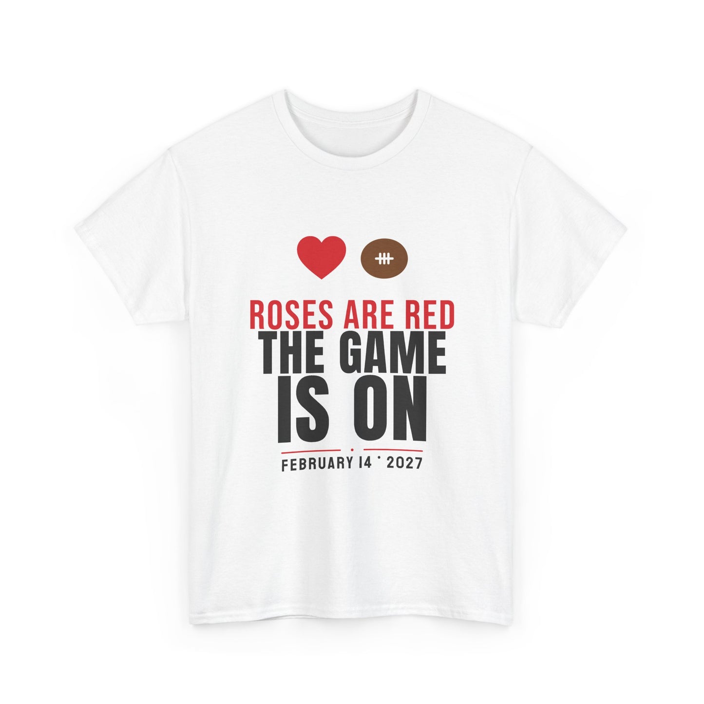 Roses Are Red The Game Is On Tee | Funny 2027 Valentine