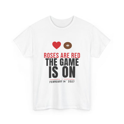 Roses Are Red The Game Is On Tee | Funny 2027 Valentine