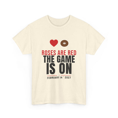 Roses Are Red The Game Is On Tee | Funny 2027 Valentine