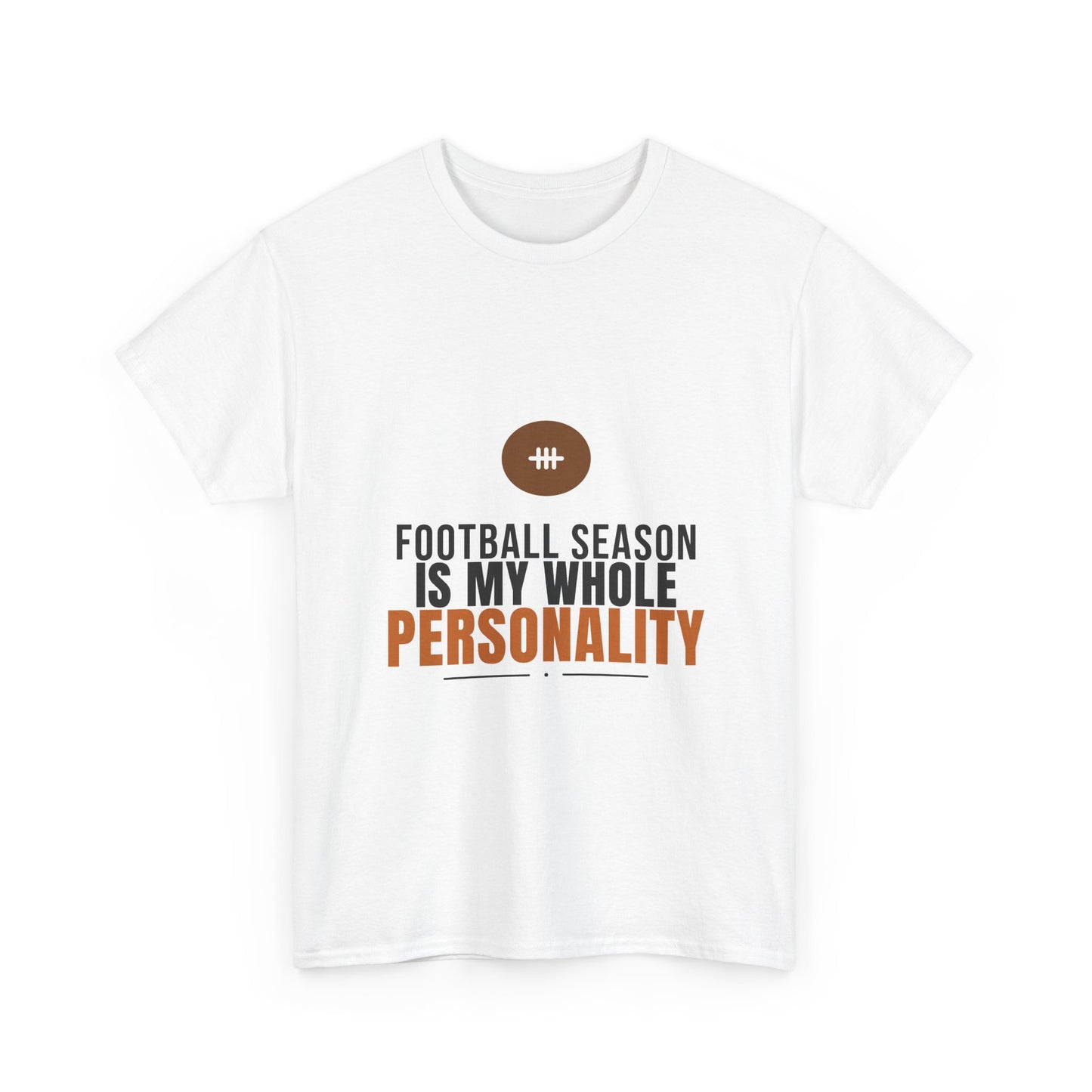 Football Season Is My Whole Personality Tee | Funny Fan