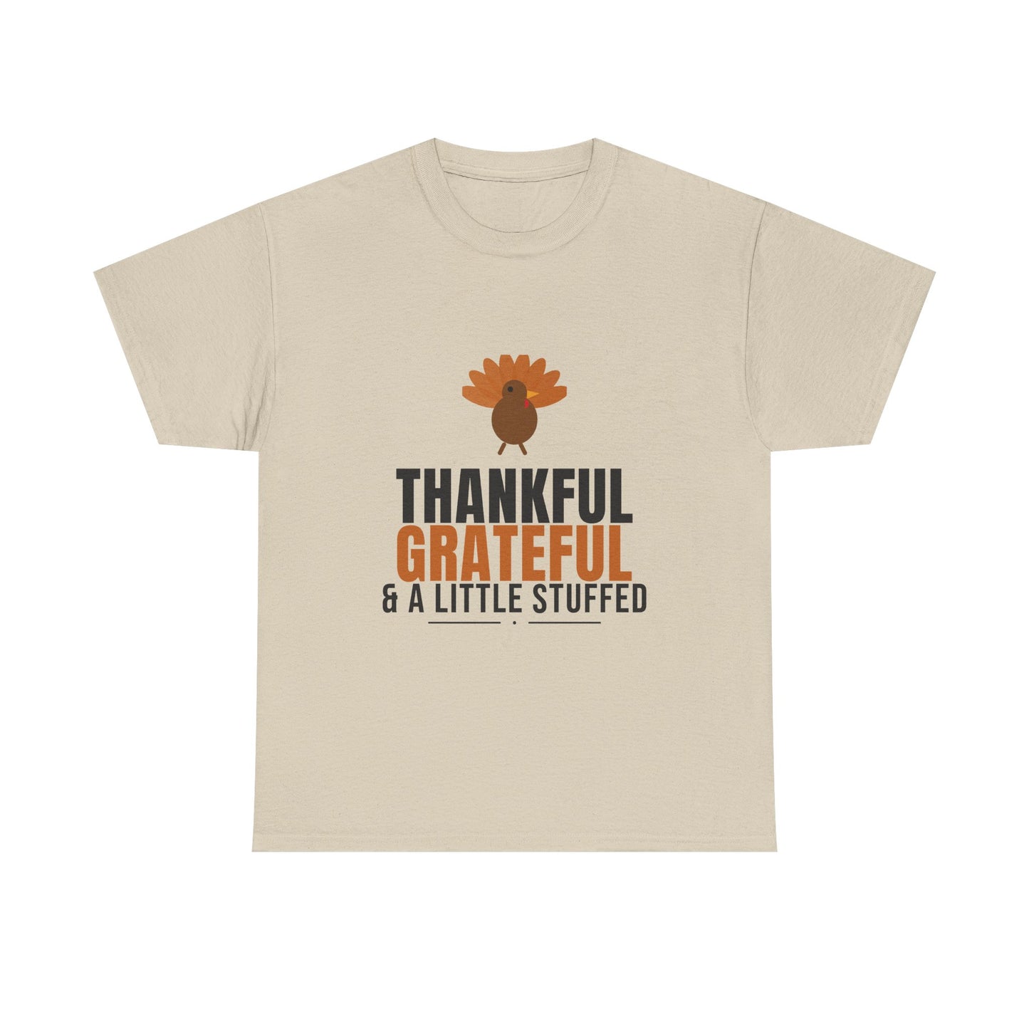 Thankful Grateful And A Little Stuffed Tee | Thanksgiving