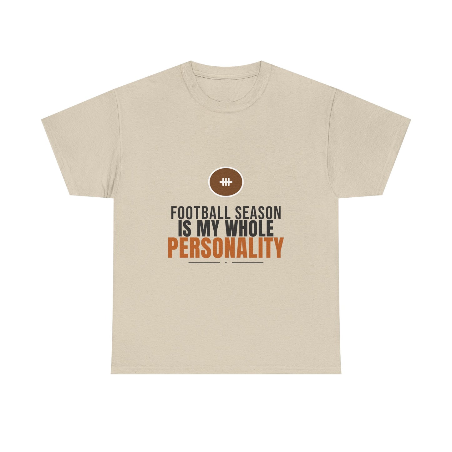 Football Season Is My Whole Personality Tee | Funny Fan