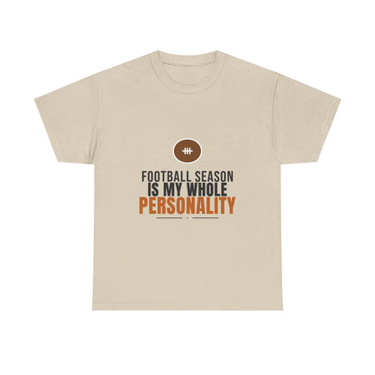 Football Season Is My Whole Personality Tee | Funny Fan