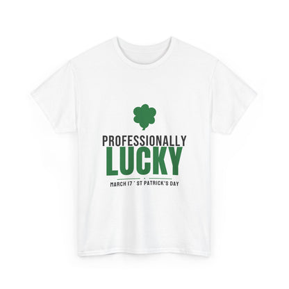 Professionally Lucky Tee | Funny St Patricks Day Shamrock
