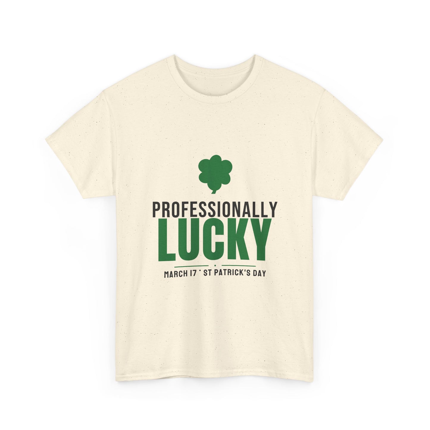Professionally Lucky Tee | Funny St Patricks Day Shamrock