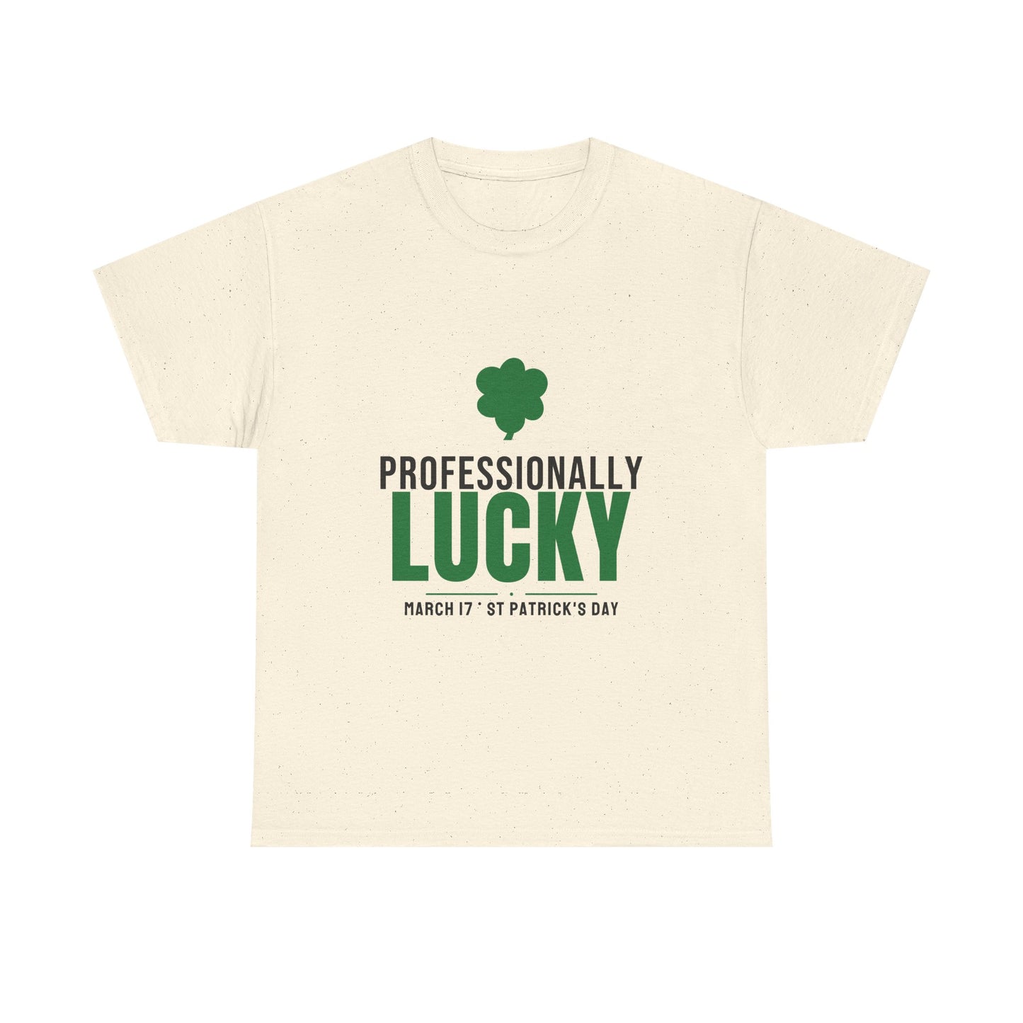 Professionally Lucky Tee | Funny St Patricks Day Shamrock