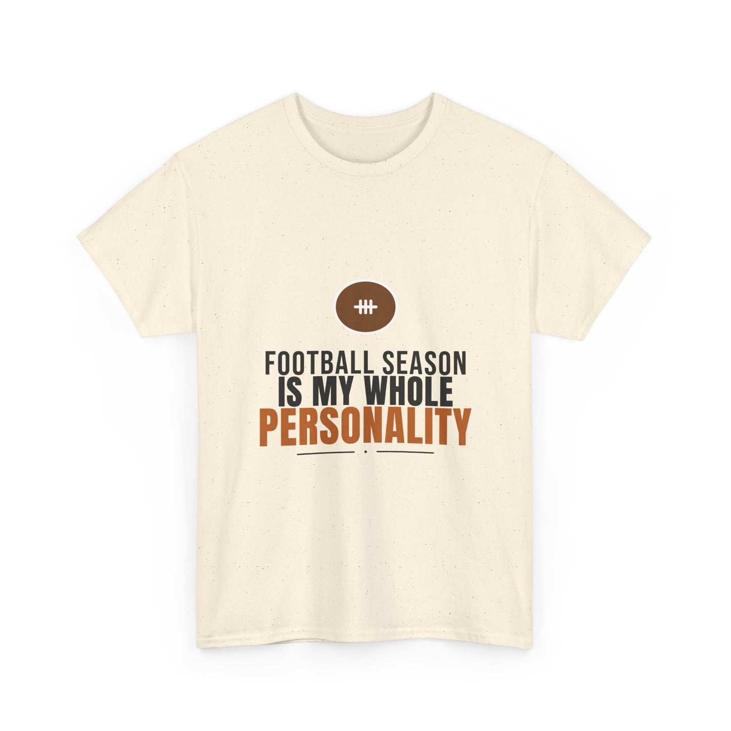 Football Season Is My Whole Personality Tee | Funny Fan