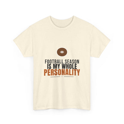 Football Season Is My Whole Personality Tee | Funny Fan