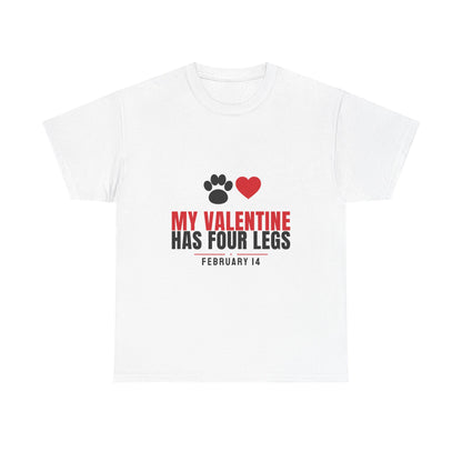 My Valentine Has Four Legs Tee | Funny Dog Cat Valentine