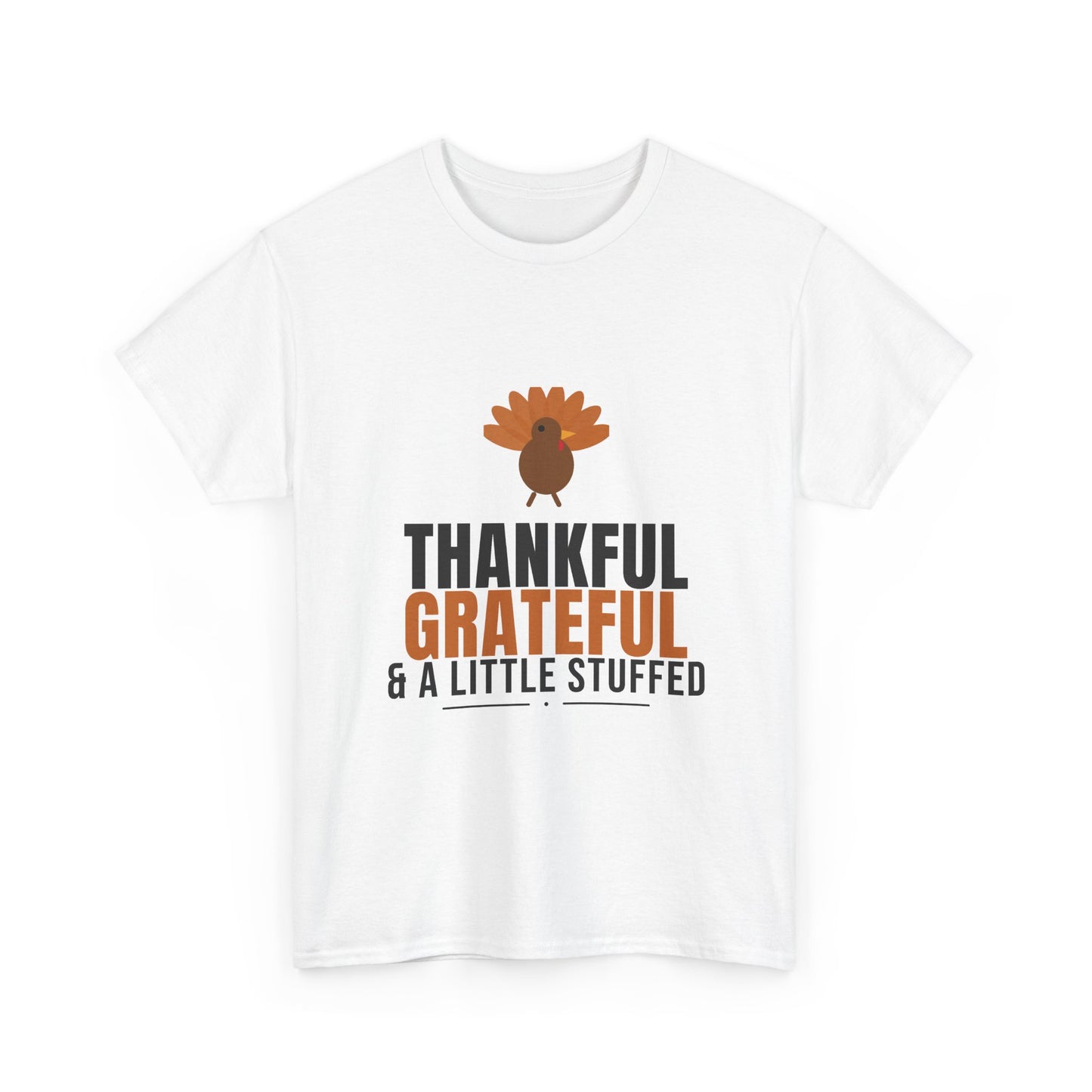 Thankful Grateful And A Little Stuffed Tee | Thanksgiving