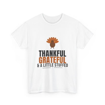 Thankful Grateful And A Little Stuffed Tee | Thanksgiving