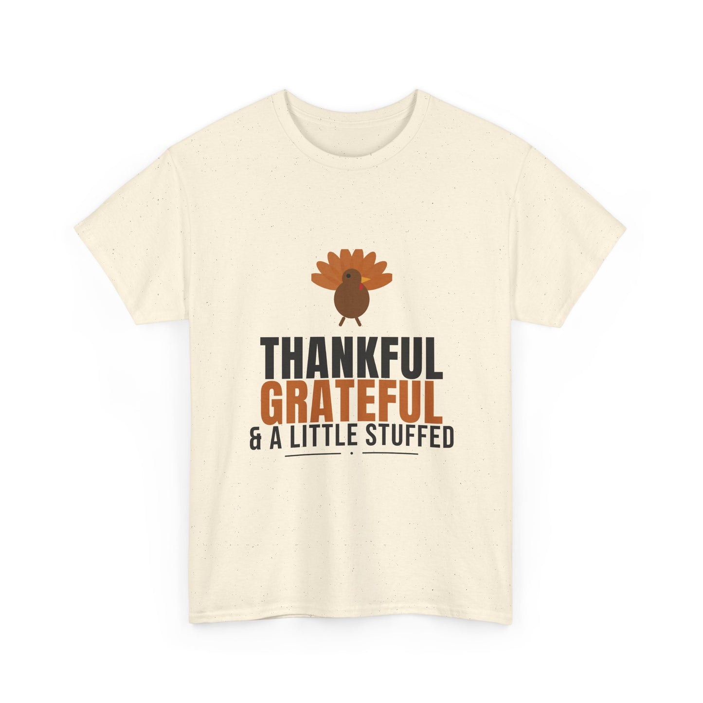 Thankful Grateful And A Little Stuffed Tee | Thanksgiving