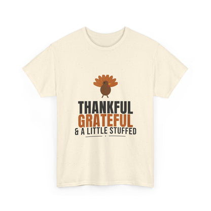 Thankful Grateful And A Little Stuffed Tee | Thanksgiving